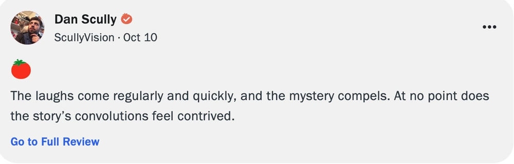 Dan Scully, ScullyVision — The laughs come regularly and quickly, and the mystery compels.